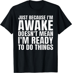 Funny Sayings Art For Sarcastic People Men Women Sarcasm T-Shirt - T-Shirt | Black
