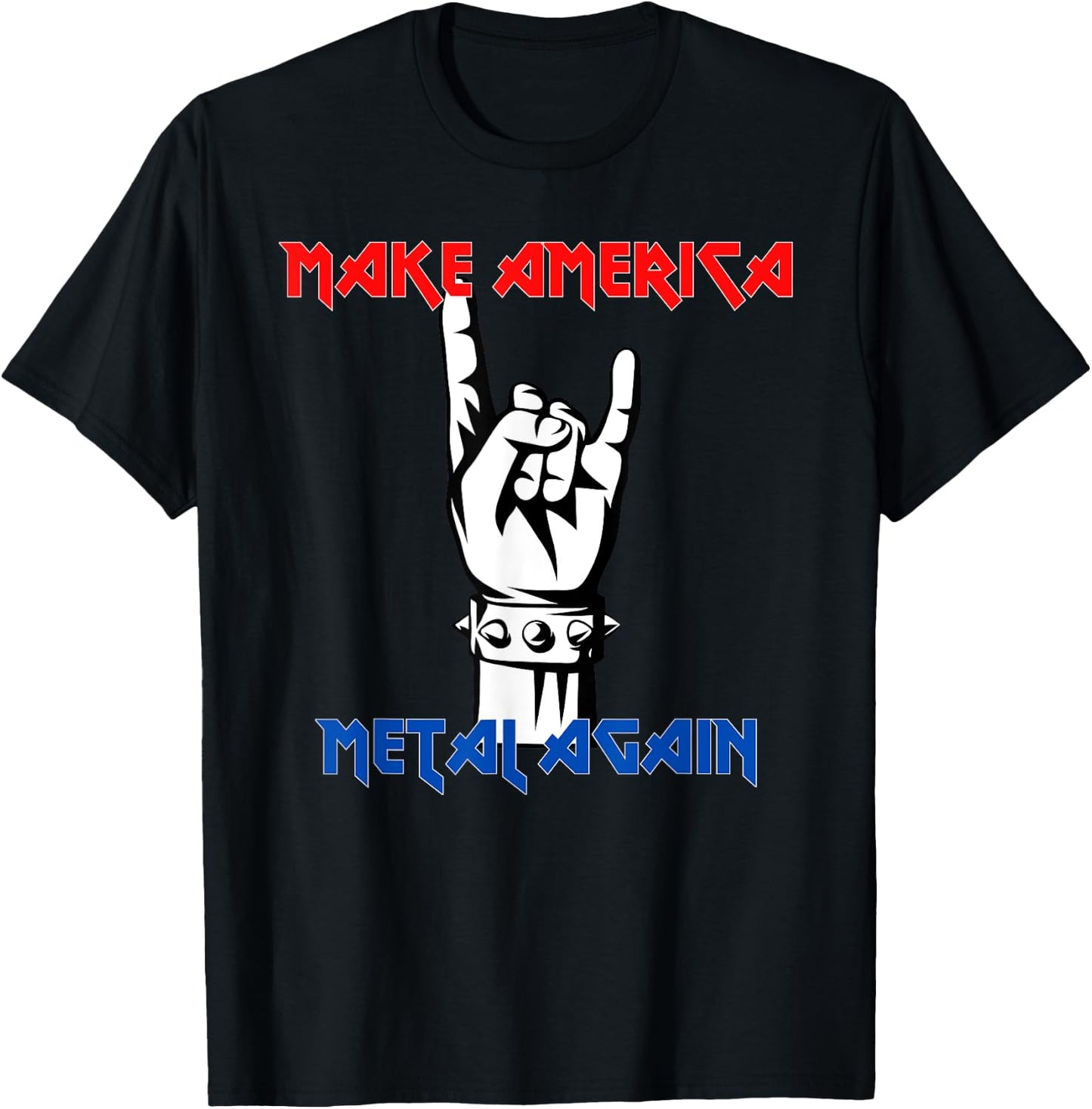 Make America Metal Again | Rock Music T-Shirt - T-Shirt | Black