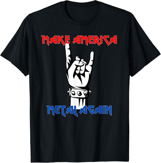 Make America Metal Again | Rock Music T-Shirt - T-Shirt | Black