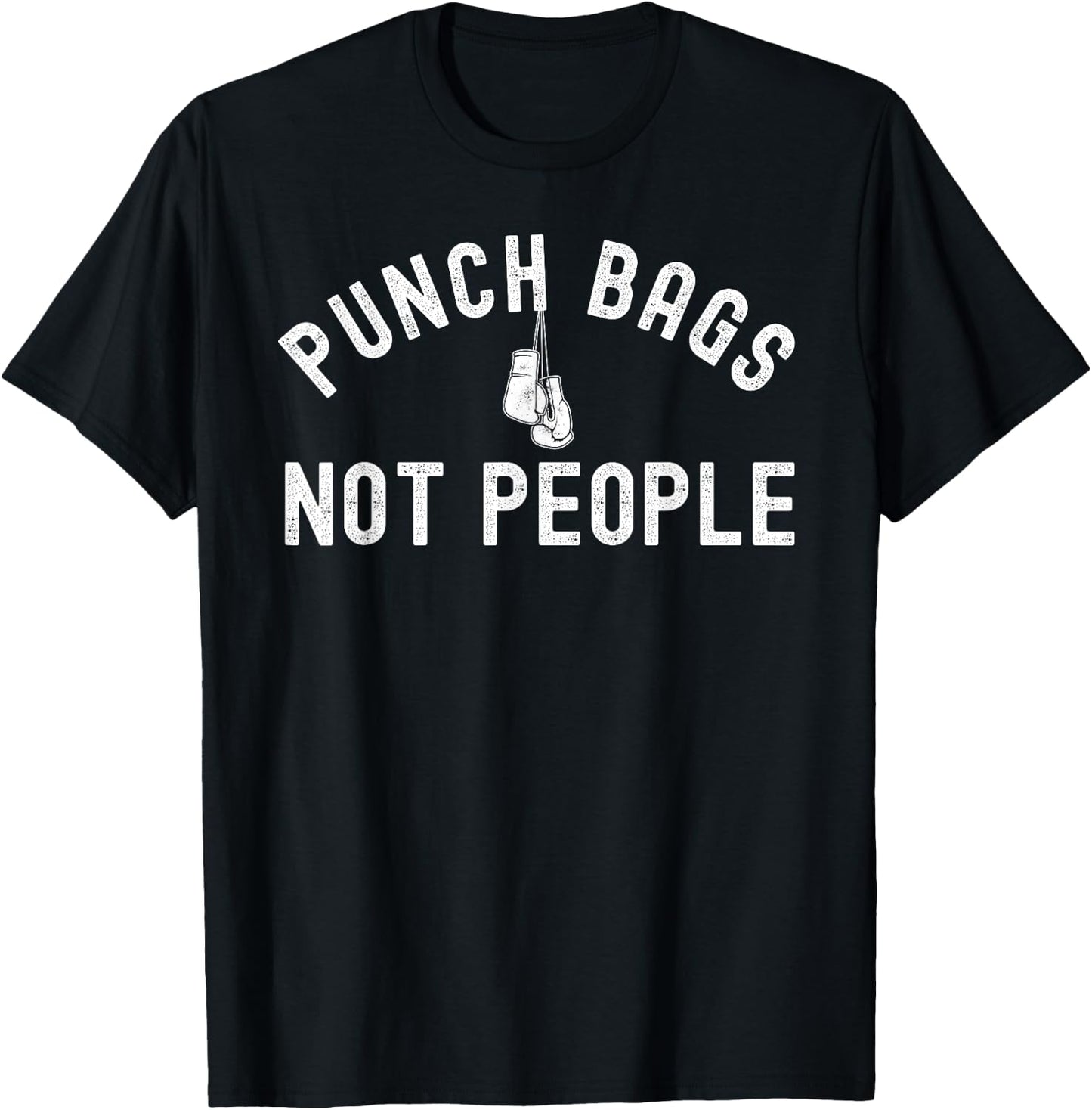 Punch Bags Not People T-Shirt - T-Shirt | Black