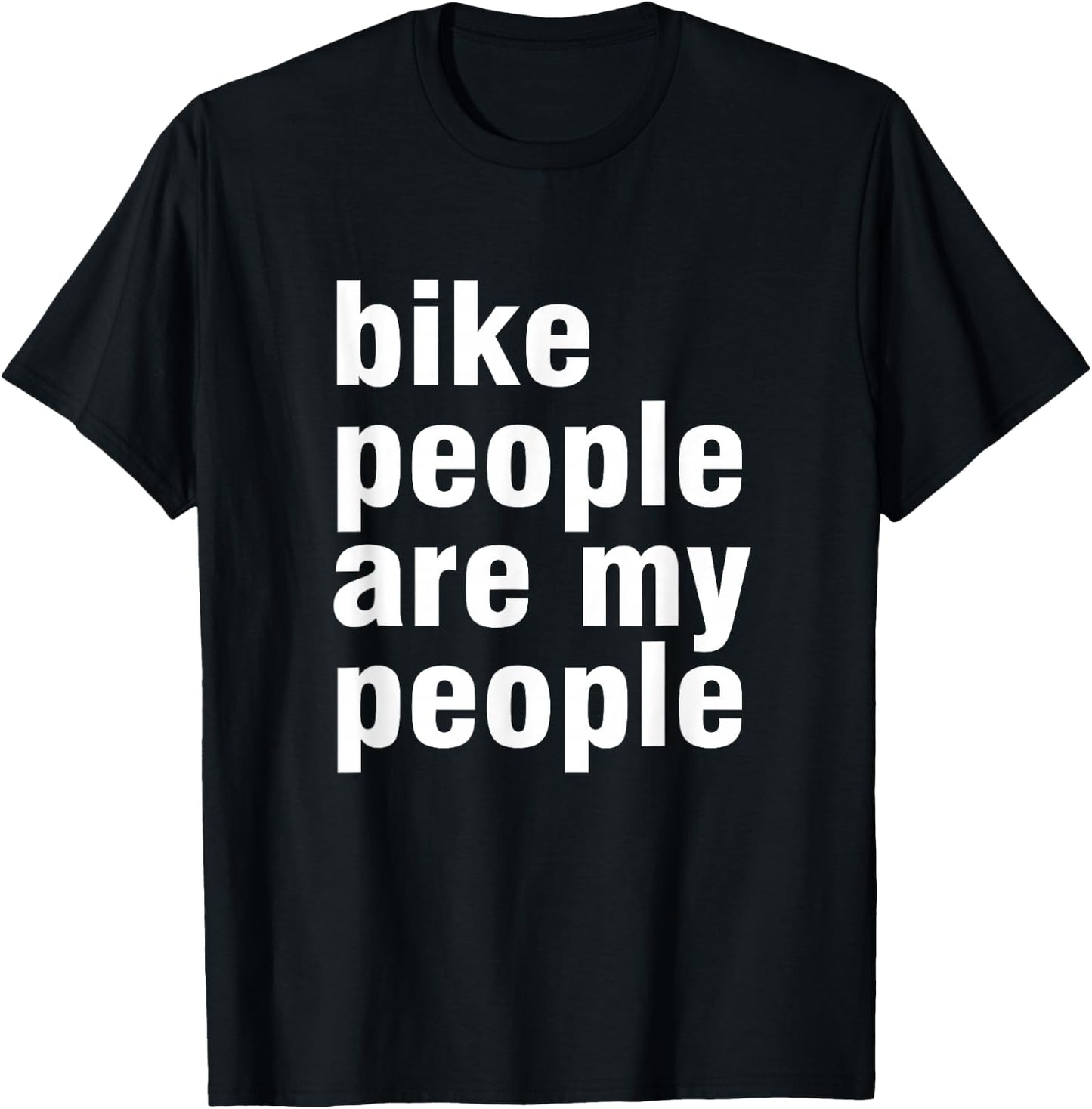 Bike people are my people T-Shirt - T-Shirt | Black