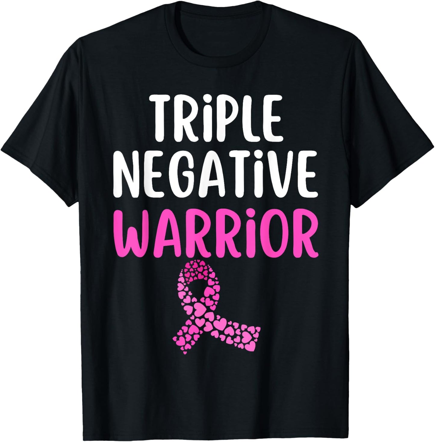 Triple Negative Warrior Pink Ribbon Breast Cancer Awareness T-Shirt - T-Shirt | Black