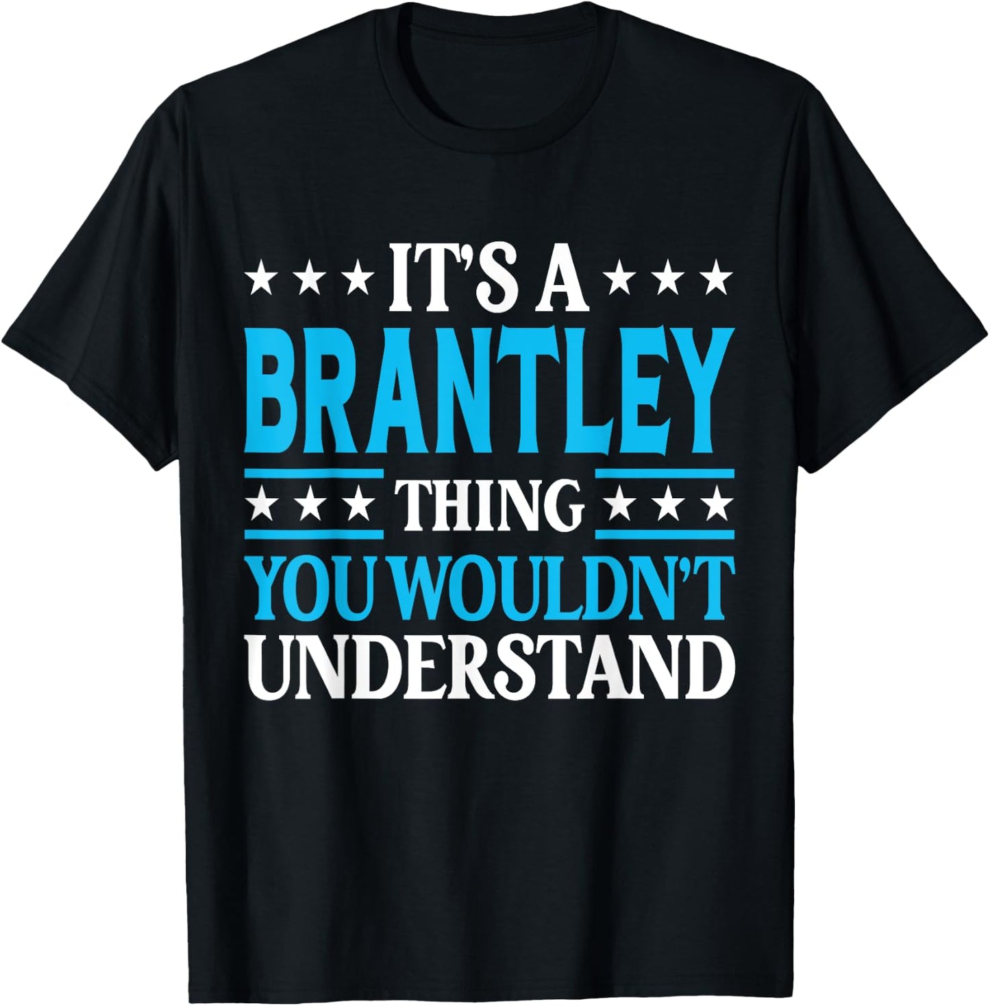 It's A Brantley Thing Surname Family Last Name Brantley T-Shirt - T-Shirt | Black