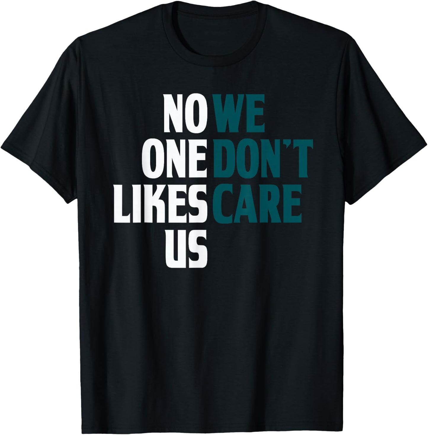 No One Likes Us We Don't Care Split T-Shirt - T-Shirt | Black