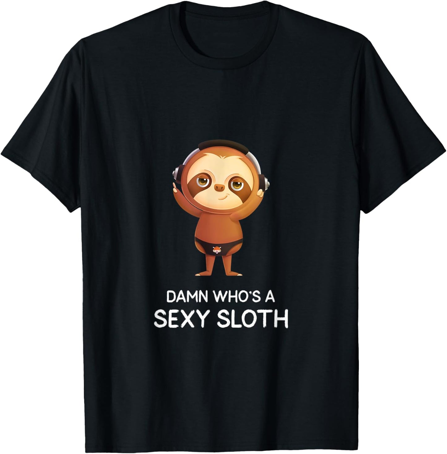 Funny Sloths Damn Who's a Sexy Sloth T-Shirt - T-Shirt | Black