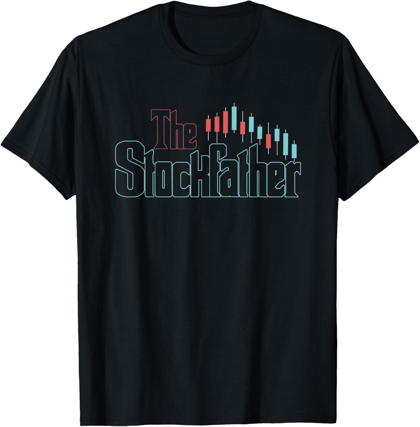 The Stockfather | Stock Market Trader | Investing Investor T-Shirt - T-Shirt | Black