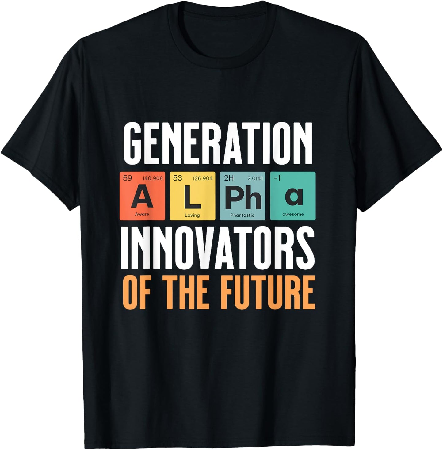 Generation Alpha - Innovators of the Future - Periodic Table T-Shirt - T-Shirt | Black
