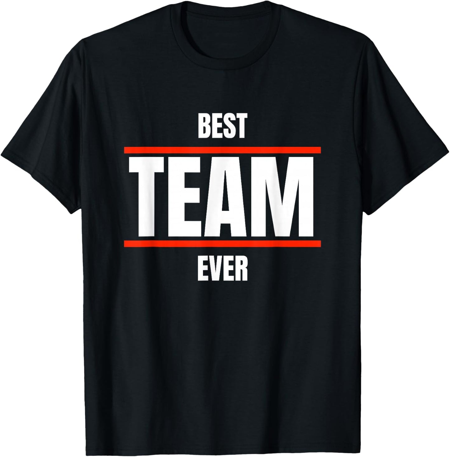 Best Team Ever Team & Competition Outfit Group Event Sport T-Shirt - T-Shirt | Black