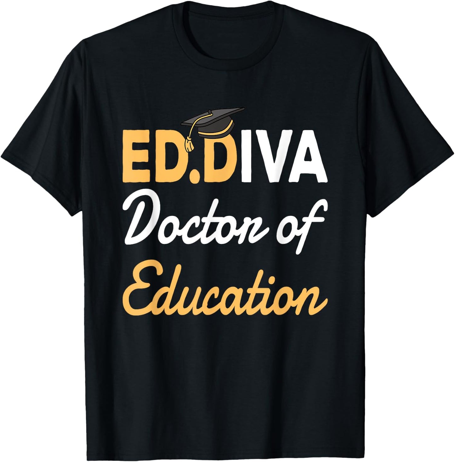 EdD Doctor Of Education Ed.D Diva Doctoral Degree T-Shirt - T-Shirt | Black