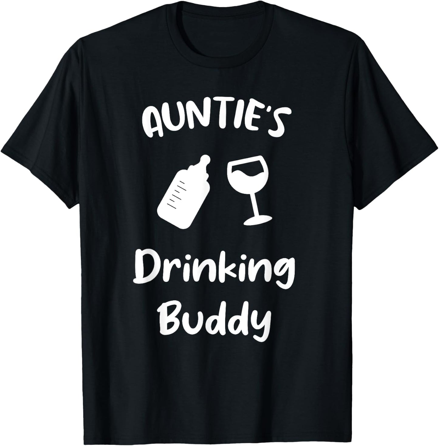 Auntie's Drinking Buddy T-Shirt - T-Shirt | Black