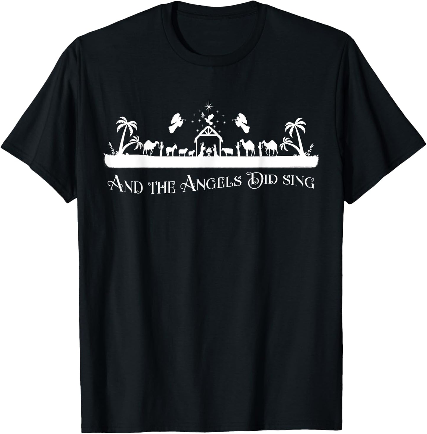 Christian Nativity - And the Angels Did Sing - Christmas T-Shirt - T-Shirt | Black