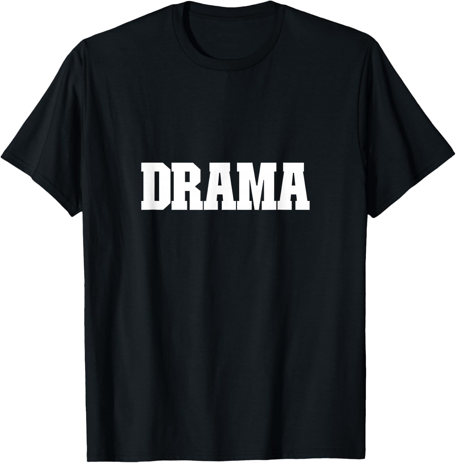Shirt That Says Drama , Women & Kids T-Shirt - T-Shirt | Black