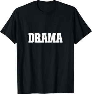 Shirt That Says Drama , Women & Kids T-Shirt - T-Shirt | Black