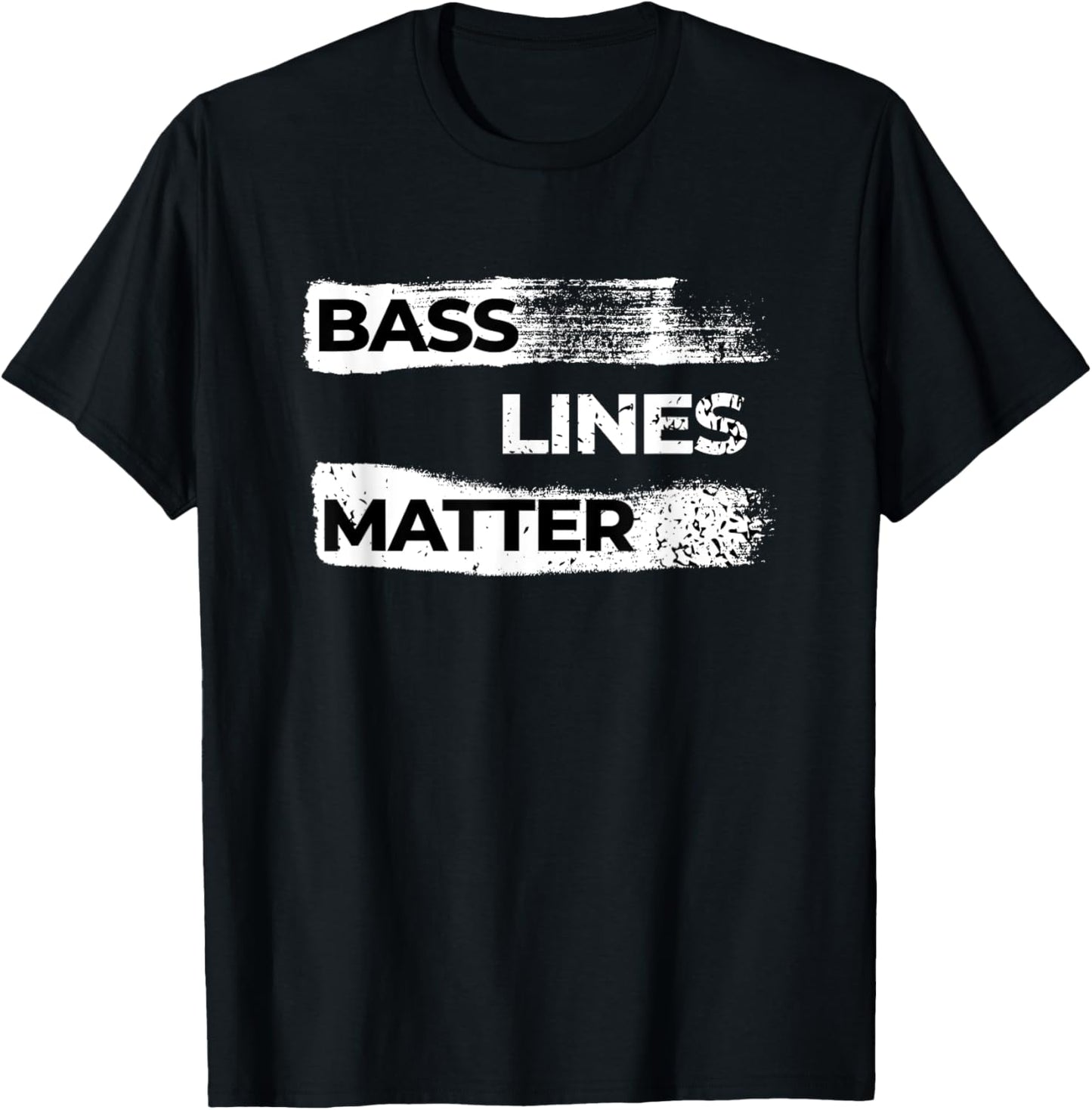Bass Line Matters Bass Guitar Lover For Bassist Bass Player T-Shirt - T-Shirt | Black