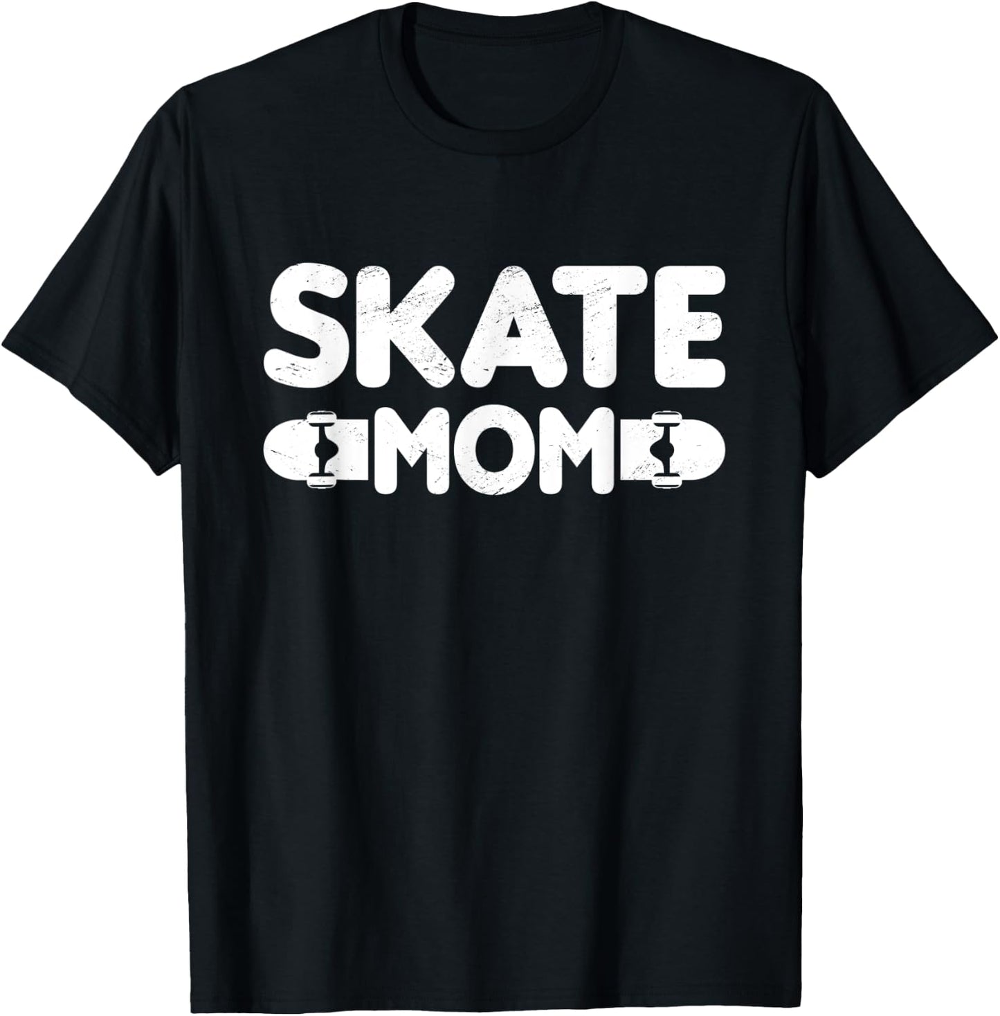 Skate Mom Best Mama Ever Mothers Day Skateboard Lover T-Shirt - T-Shirt | Black