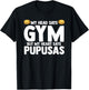 My Head Says Gym But My Heart Says Pupusas El Salvador T-Shirt - T-Shirt | Black