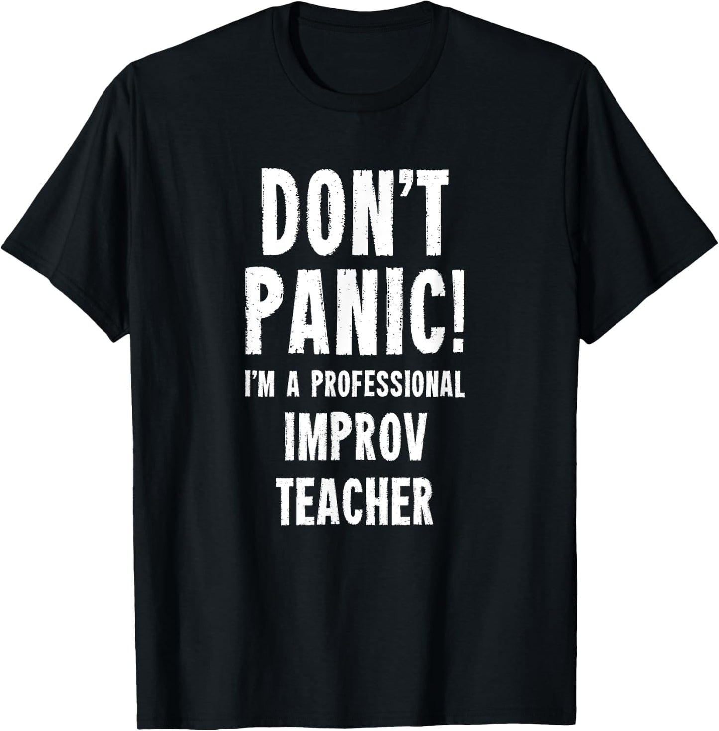 Improv Teacher Men Women T-Shirt - T-Shirt | Black