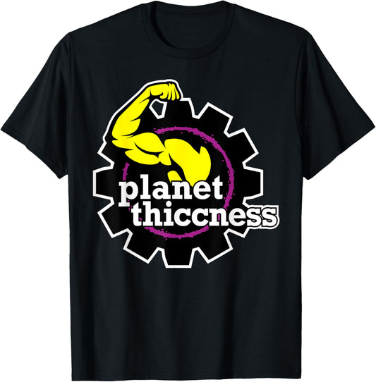 Planet Thiccness Funny Joke Thick Thicc Fitness Workout Gym T-Shirt - T-Shirt | Black