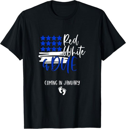Red White and Due Coming in January 4th of July Pregnancy T-Shirt - T-Shirt | Black