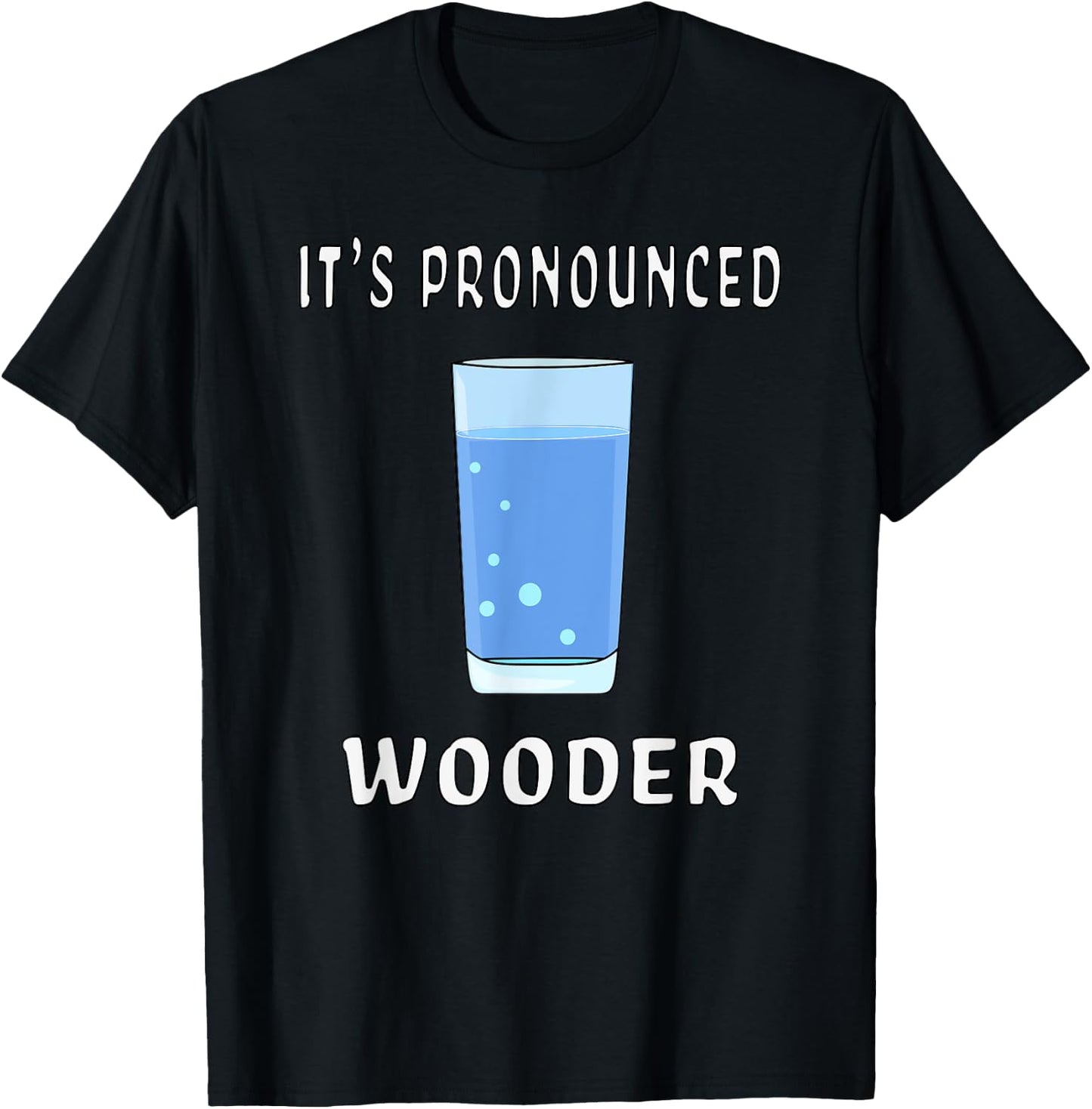 Funny Water It's Pronounced Wooder Philly New Jersey Accent T-Shirt - T-Shirt | Black