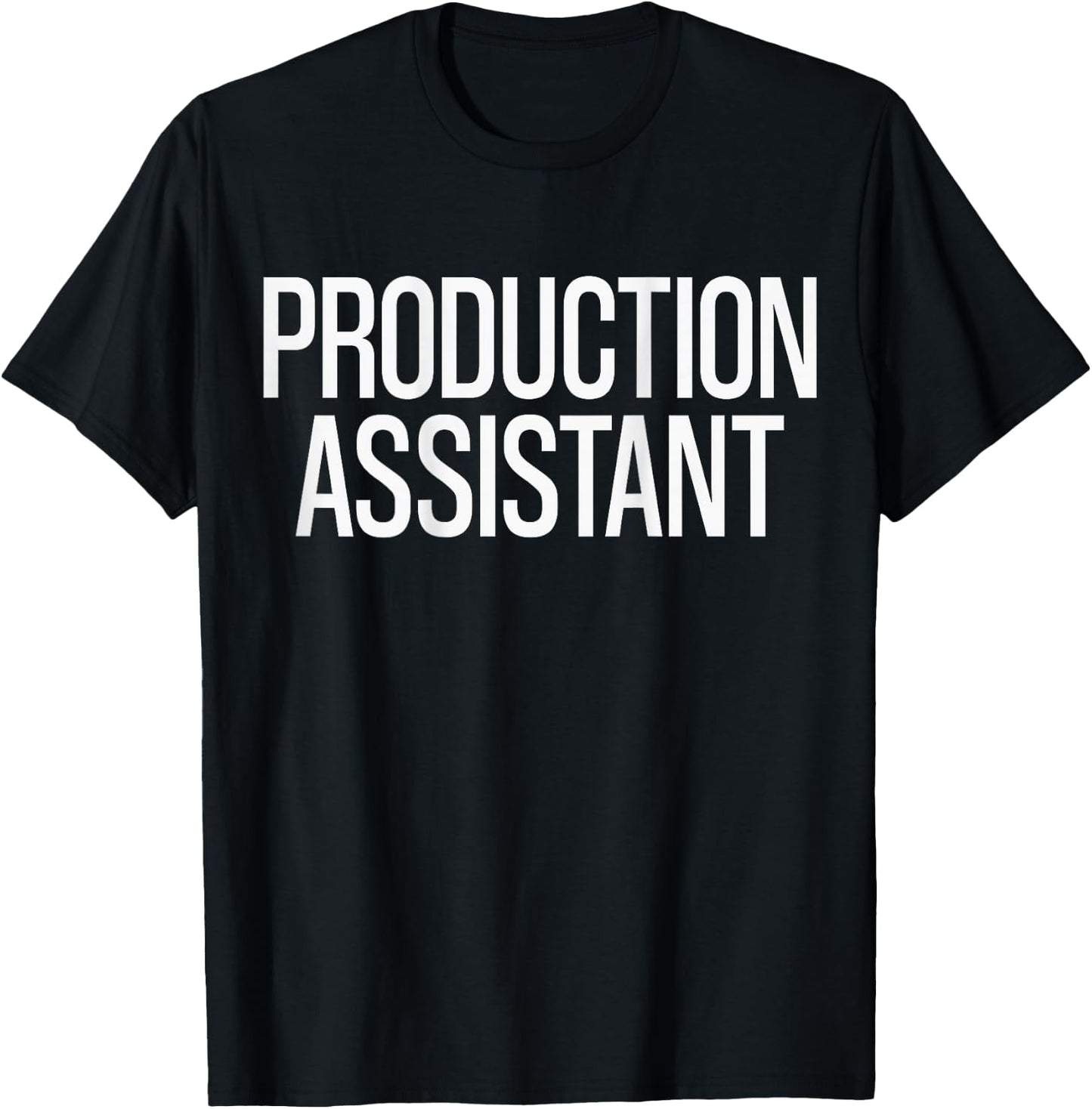 Bold Production Assistant Text PRINT ON BACK | Film Crew T-Shirt - T-Shirt | Black
