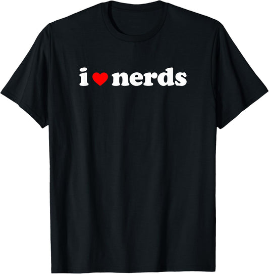 I Love Nerds T-Shirt - T-Shirt | Black