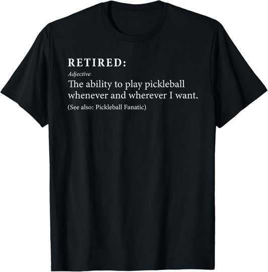 Retired Defination Pickleball Lover Retirement - -Adults - Black - Small - Short Sleeve - Funny Retirement Gift & Women - Sports Theme - Office Lifestyle T-Shirt - T-Shirt | Black
