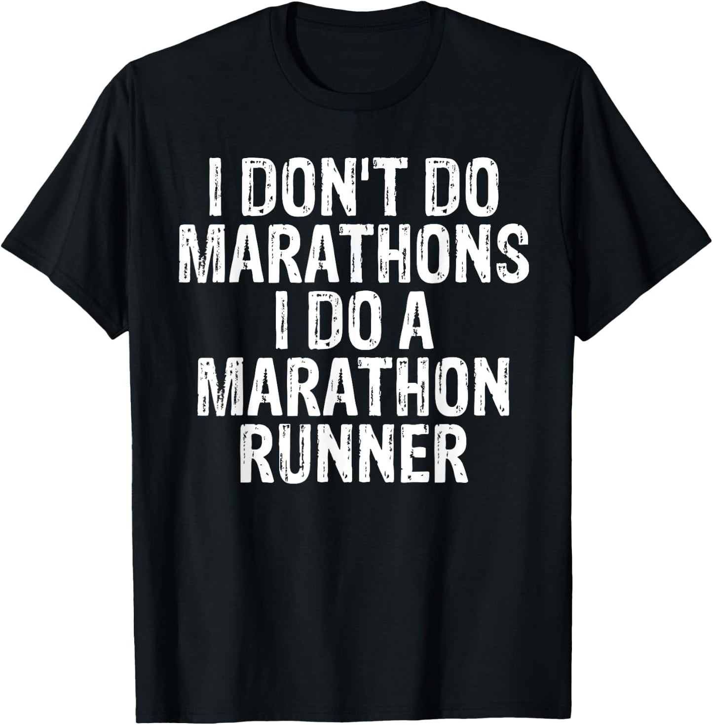 I Don't Do Marathons I Do A Marathon Runner Spouse Funny T-Shirt - T-Shirt | Black