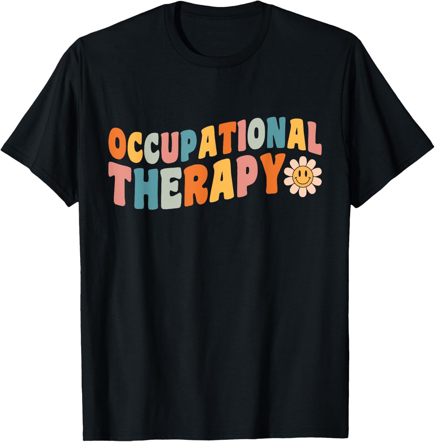 Occupational Therapy Groovy Occupational Therapist OT T-Shirt - T-Shirt | Black