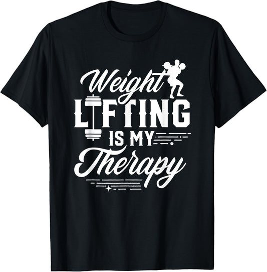 Weightlifting Is My Therapy Weightlift Deadlift Weightlifter T-Shirt - T-Shirt | Black