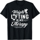 Weightlifting Is My Therapy Weightlift Deadlift Weightlifter T-Shirt - T-Shirt | Black