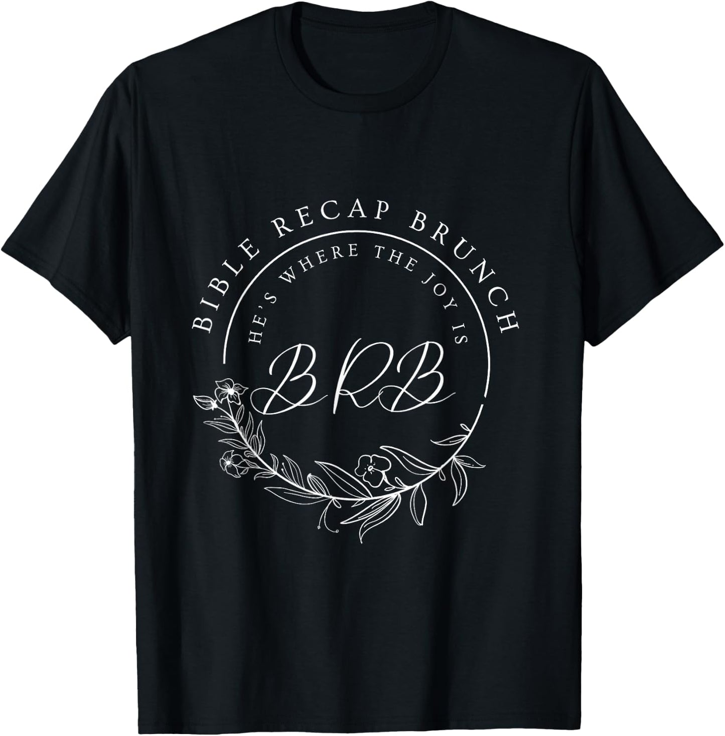 Bible Recap Brunch He's Where The Joy Is T-Shirt - T-Shirt | Black