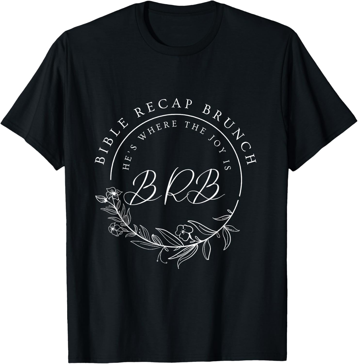 Bible Recap Brunch He's Where The Joy Is T-Shirt - T-Shirt | Black