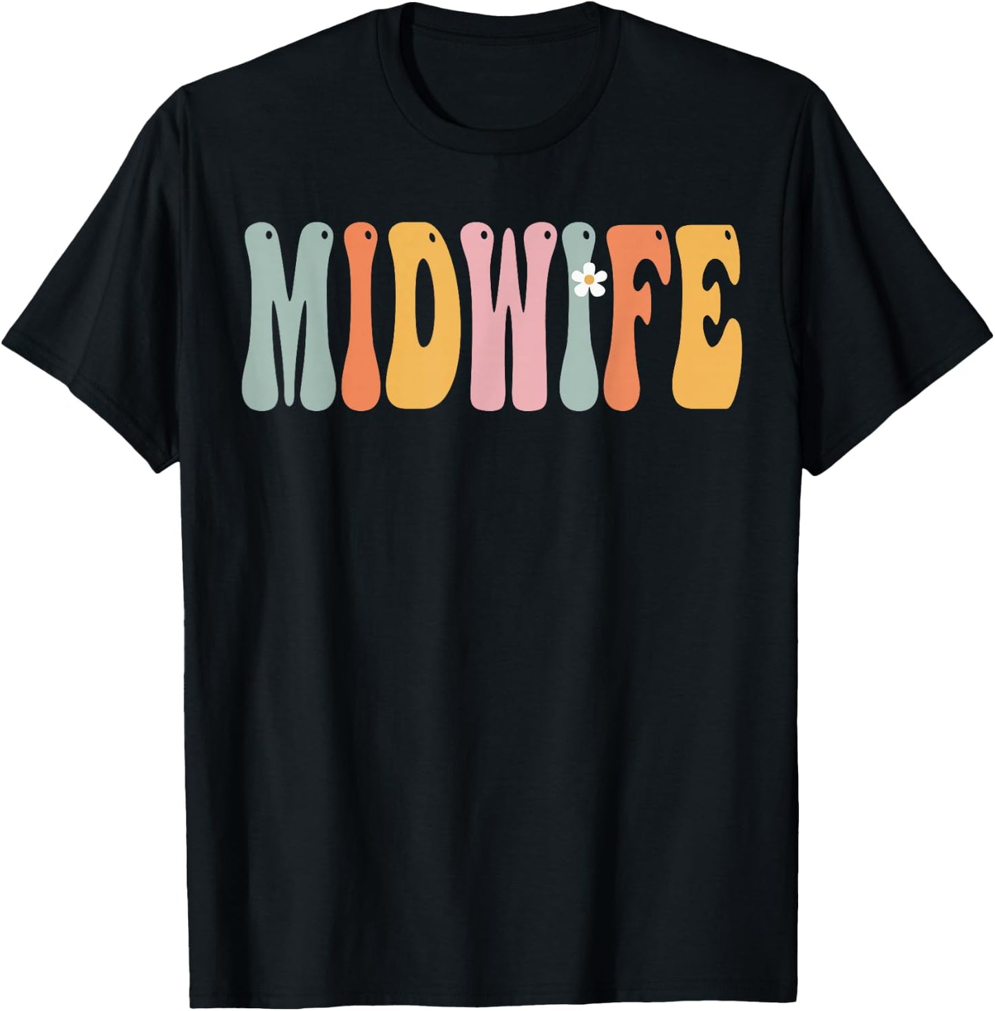 Midwife Week Groovy Appreciation Day For Work T-Shirt - T-Shirt | Black