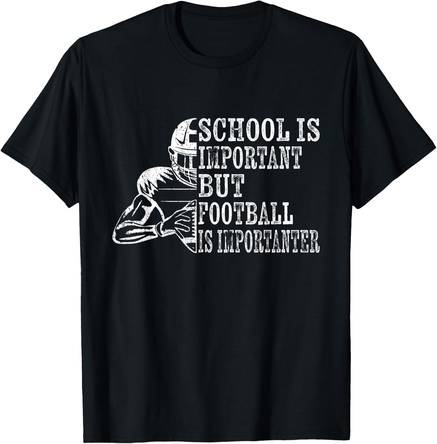 School Is Important Football Is Importanter Football Lineman T-Shirt - T-Shirt | Black