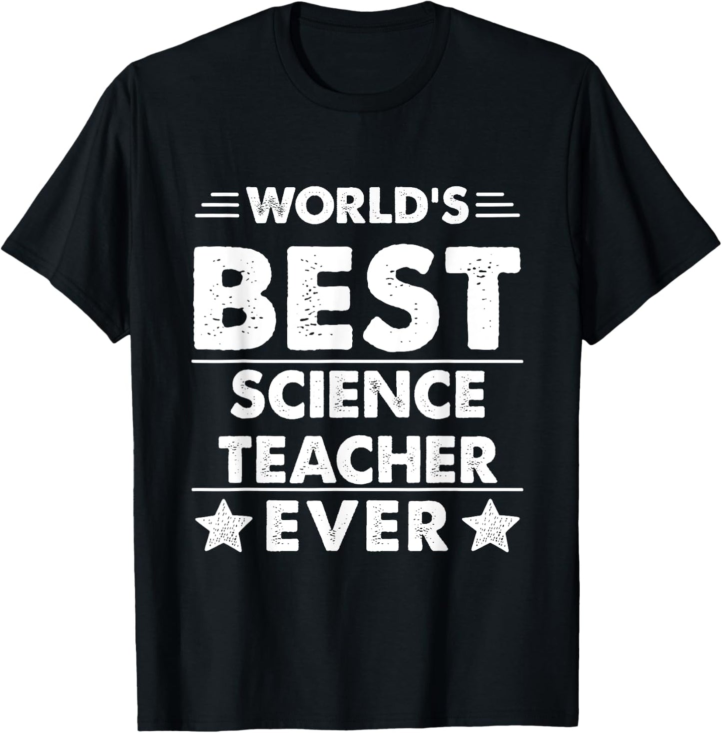 World's Best Science Teacher Ever T-Shirt - T-Shirt | Black