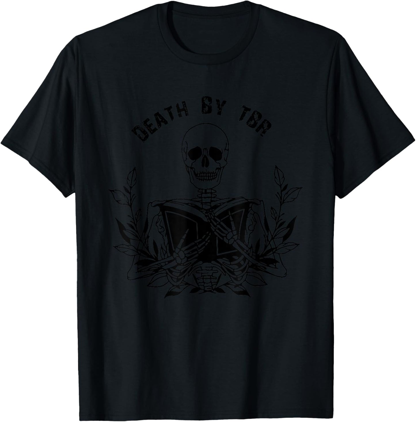 Death By TBR | To Be Read - TBR Pile Bookish Bibliophile T-Shirt - T-Shirt | Black