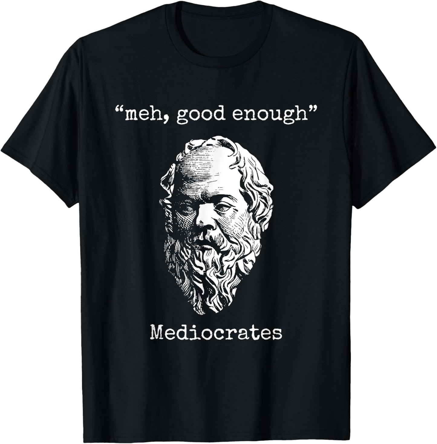 Mediocrates: Meh, Good Enough - Lazy Logic Sloth Wisdom Meme T-Shirt - T-Shirt | Black