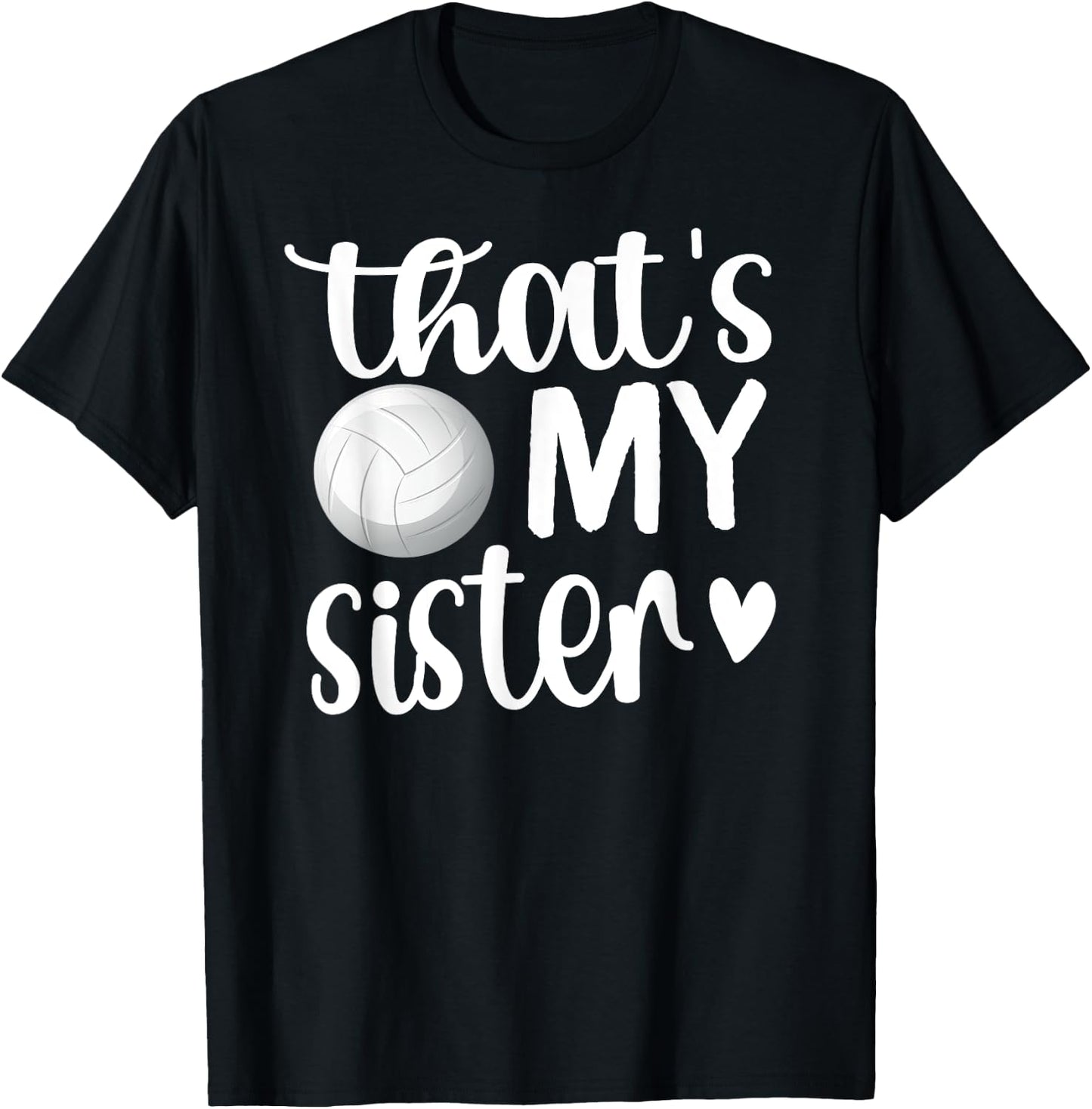 That's My Sister | Volleyball Sister Volleyball Brother T-Shirt - T-Shirt | Black