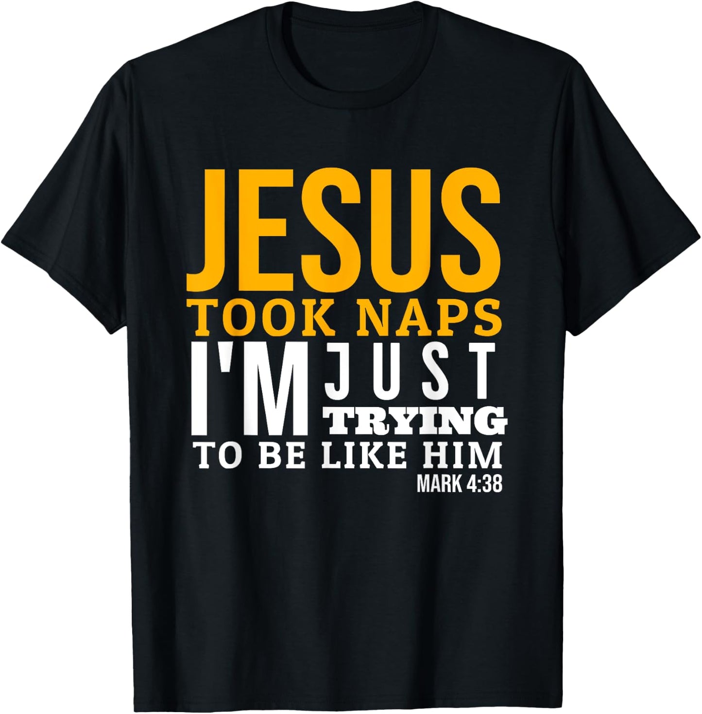 Jesus Took Naps Funny Bible Verse Mark 4:38 Christian T-Shirt - T-Shirt | Black