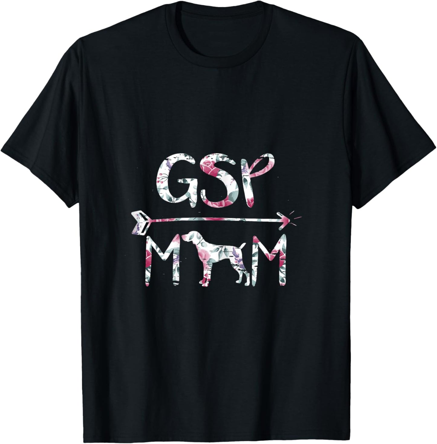 German Shorthair Pointer Funny GSP Mom T-Shirt - T-Shirt | Black