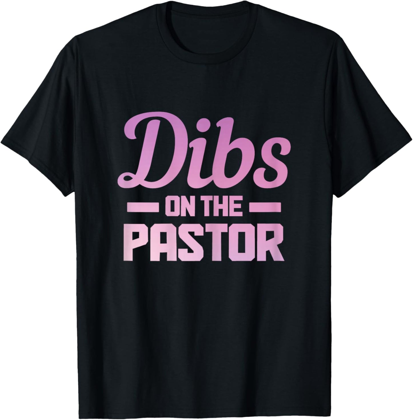 Dibs On The Pastor Funny Christian Faith Jesus Preacher T-Shirt - T-Shirt | Black