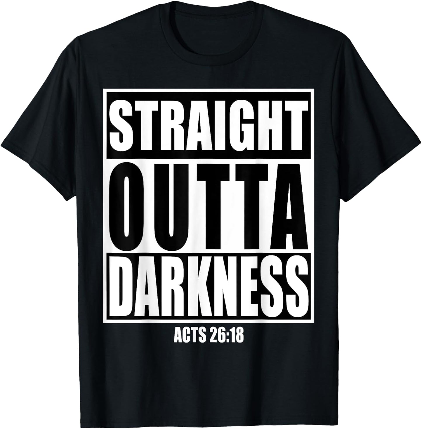 Straight Outta Darkness Shirt Biblical Verse Design Gift T-Shirt - T-Shirt | Black