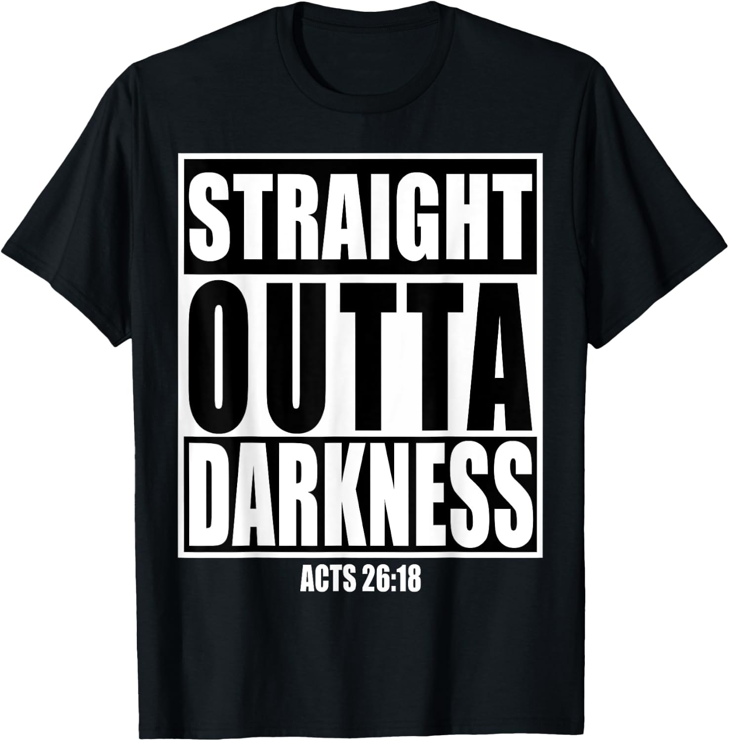 Straight Outta Darkness Shirt Biblical Verse Design Gift T-Shirt - T-Shirt | Black