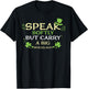 Shillelagh Speak Softly But Carry A Bi... St. Patrick's Day T-Shirt - T-Shirt | Black