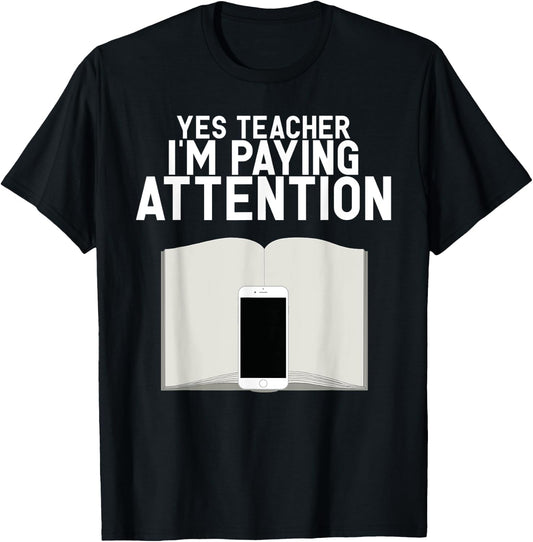 Yes Teacher I Am Paying Attention Funny Anti School Supplies T-Shirt - T-Shirt | Black
