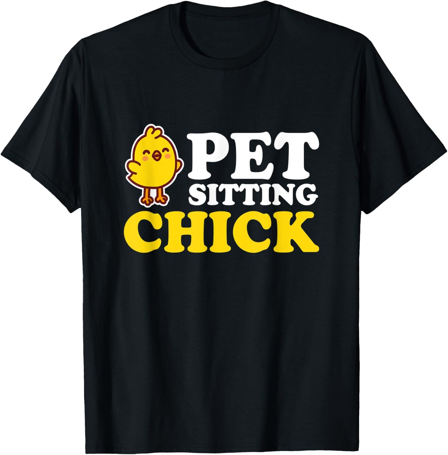 Pet Sitting Chick I Chick Petsitting Pet Care T-Shirt - T-Shirt | Black
