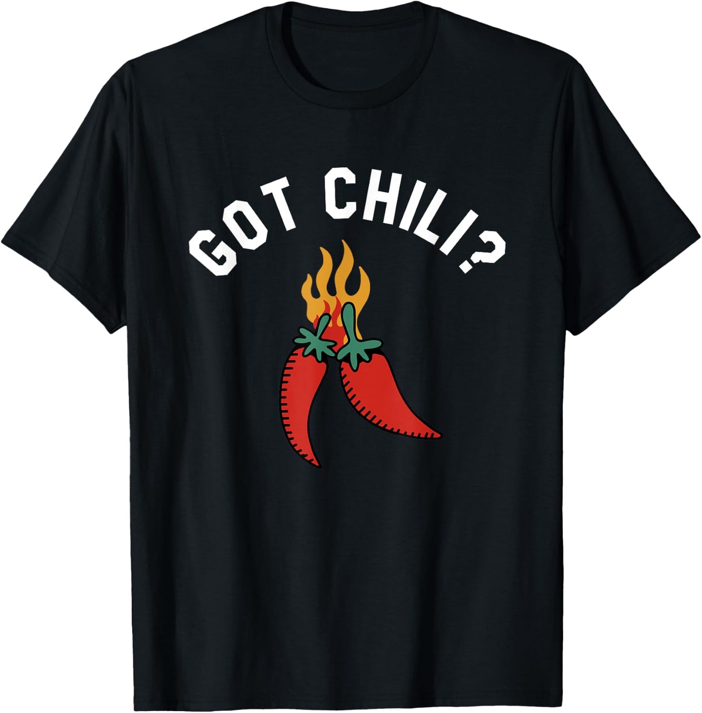 Got Chili Spicy Food Lover T-Shirt - T-Shirt | Black