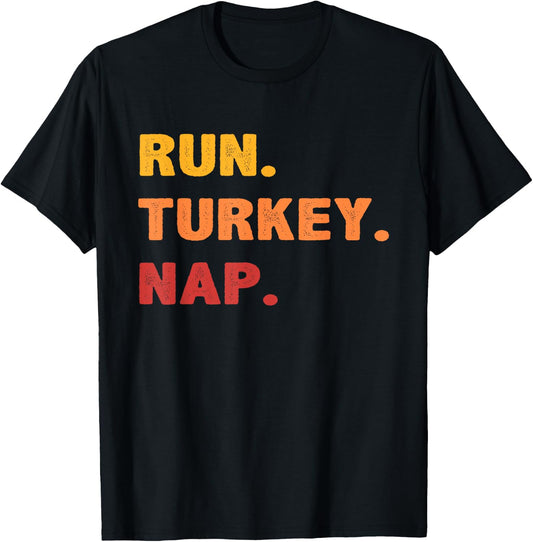 Funny Fall Sayings Thanksgiving Trot Run Turkey Nap T-Shirt - T-Shirt | Black