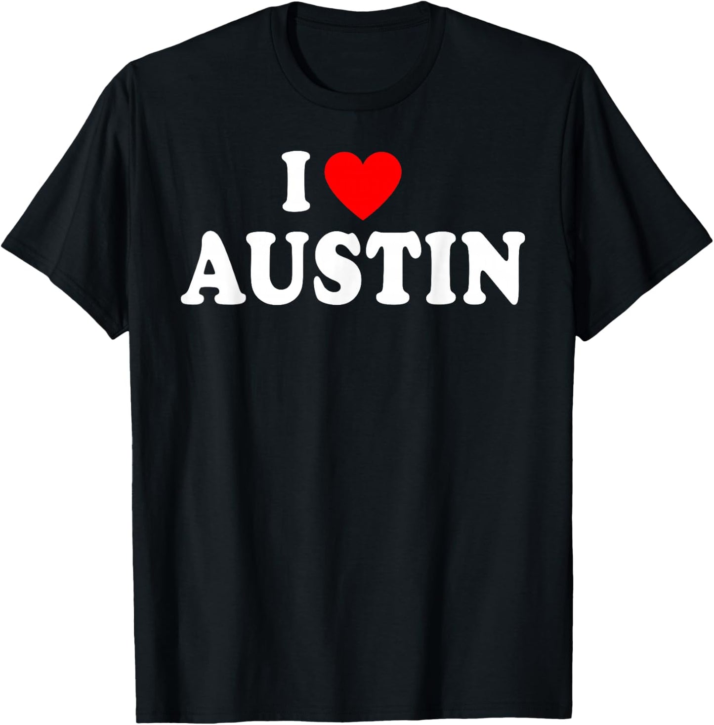 I Heart Austin, I Love Austin City Texas Classic T-Shirt - T-Shirt | Black